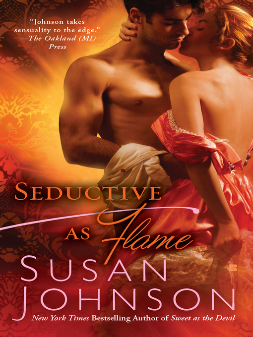 Title details for Seductive as Flame by Susan Johnson - Available